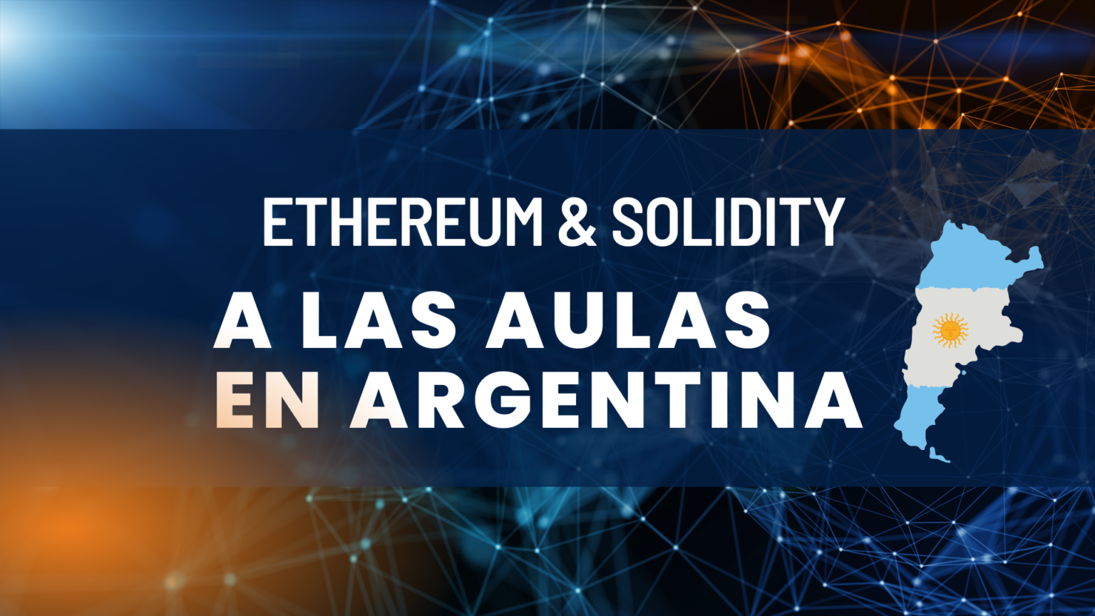 Se estudiará Ethereum y Solidity en educación secundaria en Buenos Aires Ethereum y Solidity, en educación secundaria en Buenos Aires