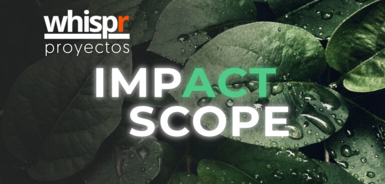 ImpactScope: Innovación en la medición del impacto · WHISPR