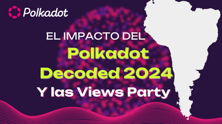 El Rol de las View Parties en Polkadot Decoded 2024