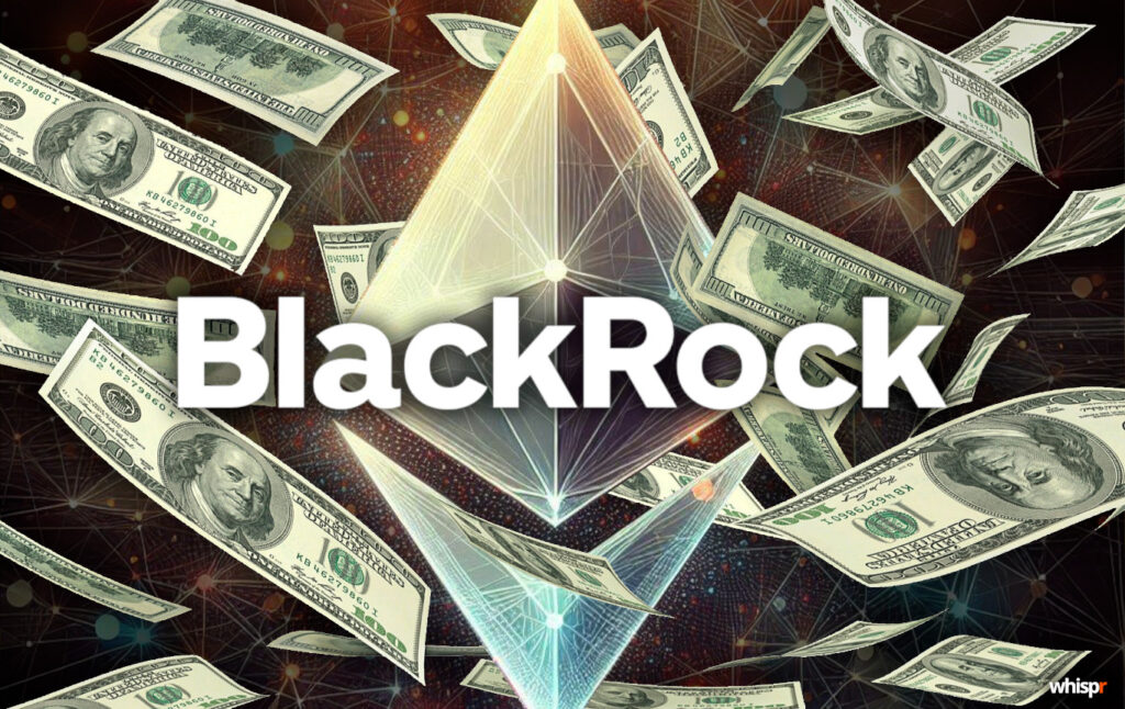 El ETF de Ethereum de BlackRock alcanza los 10.000M · WHISPR