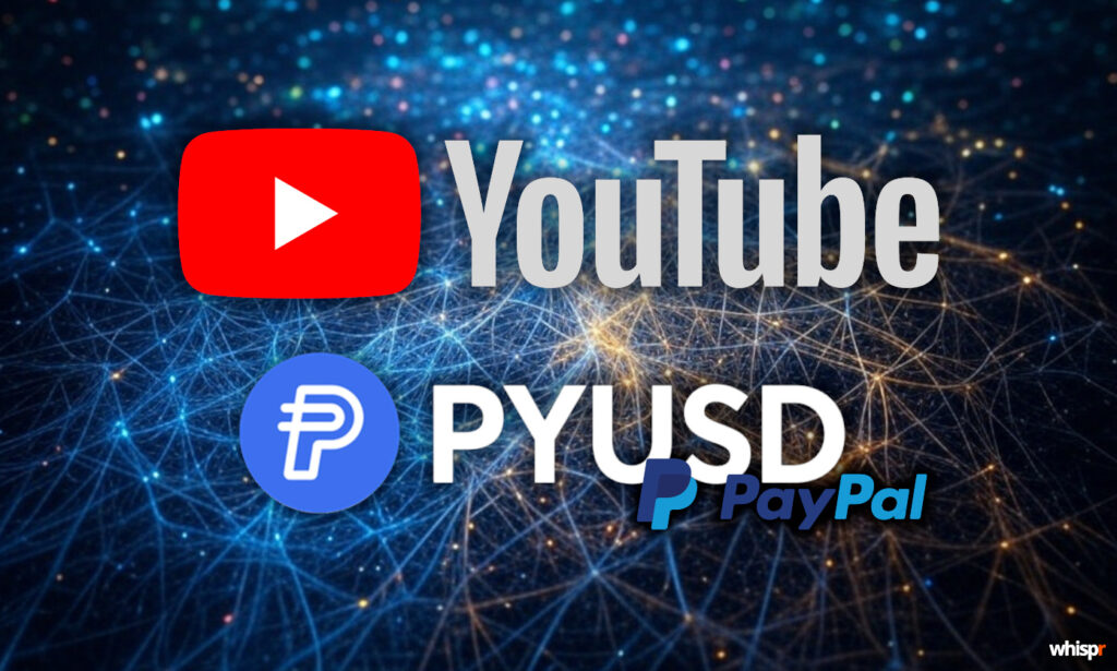 YouTube se suma a la revolución crypto: Creadores estadounidenses ahora pueden cobrar en la stablecoin PYUSD YouTube permitirá cobrar en la stablecoin PYUSD · WHISPR